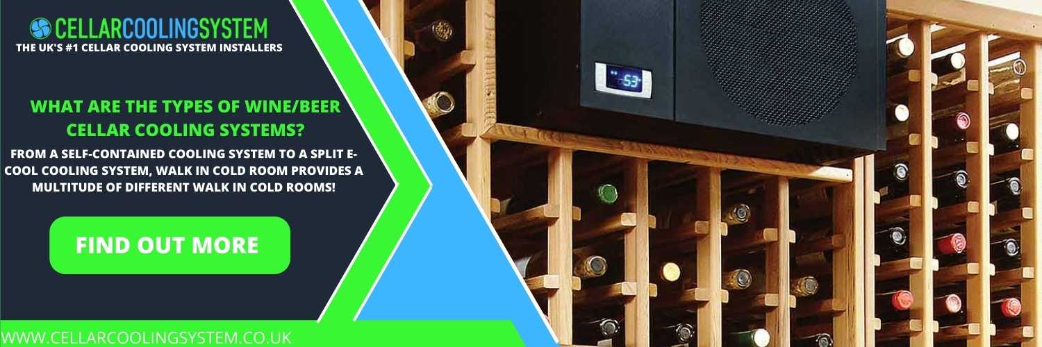 Types of Wine Cellar Cooling Systems & Beer Cellar coolers